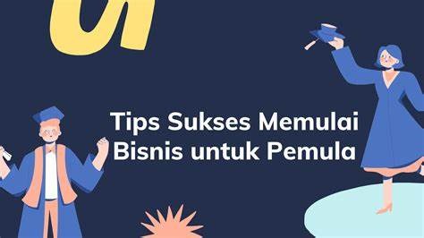 12 Tips Cara Bisnis Pemula yang Menguntungkan